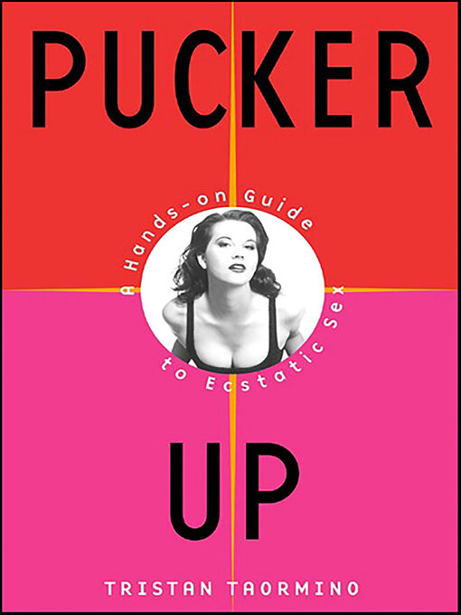 Title details for Pucker Up by Tristan Taormino - Wait list